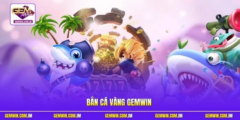 Bắn Cá Vàng