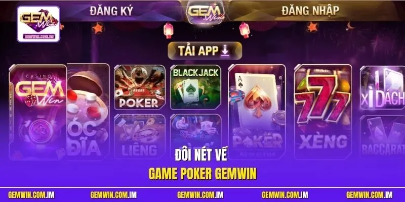 Đôi nét về game Poker Gemwin