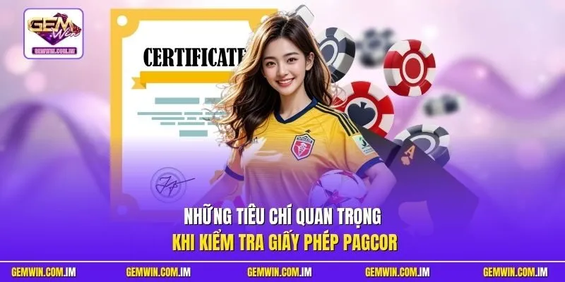 Những tiêu chí quan trọng khi kiểm tra giấy phép PAGCOR